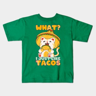 What? I just like tacos Kids T-Shirt